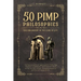 50 Pimp Philosophies: For Enrichment in the Game of Life