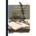The Works Of Charles Lamb: Essays Of Elia. Rosamund Gray. Recollections Of Chirst's Hospital. Essays On The Tragedies Of Shakspeare [etc.] Letter