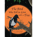 The Bird Who Fell in Love with a Tree, by Thomas Thompson