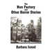 The Nun Factory and Other Horror Stories