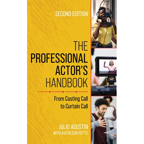 The Professional Actor's Handbook: From Casting Call to Curtain Call
