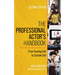 The Professional Actor's Handbook: From Casting Call to Curtain Call