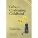 Gifts from a Challenging Childhood