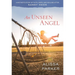 An Unseen Angel: A Mother's Story of Faith, Hope, and Healing After Sandy Hook
