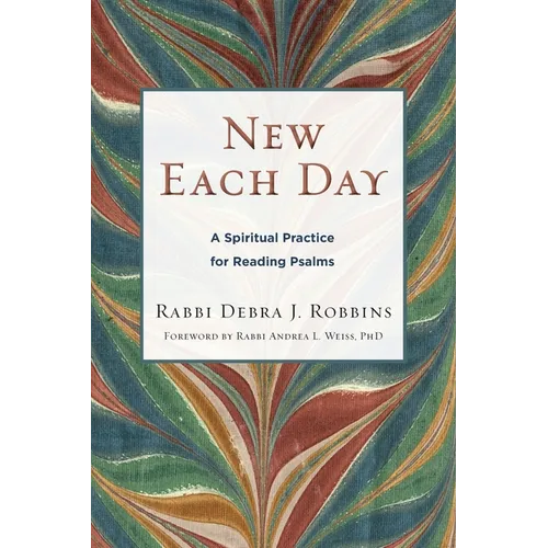 New Each Day: A Spiritual Practice for Reading Psalms