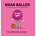 Mean Baller: A Basketball Story About Being A Good Teammate