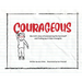 Courageous: One kid's story of overcoming the hard stuff and finding joy in their strengths