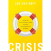 Crisis: How to Help Yourself and Others in Distress or Danger