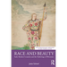 Race and Beauty: Early Modern Cosmetics and the Mythology of Whiteness