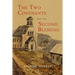 The Two Covenants and the Second Blessing