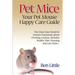 Pet Mice - Your Pet Mouse Happy Care Guide