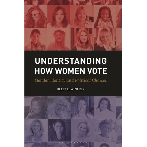 Understanding How Women Vote: Gender Identity and Political Choices