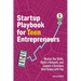Startup Playbook for Teen Entrepreneurs: Practical Skills, Actionable Steps with Real-World Examples to Help Young Founders Grow