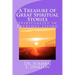 A Treasure of Great Spiritual Stories: Spirituality in Everyday Living