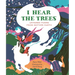 I Hear the Trees