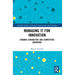 Managing IT for Innovation: Dynamic Capabilities and Competitive Advantage