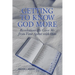Getting to Know God More: Revelations He Gave Me from Time Spent with Him