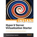 Instant Hyper-V Server Virtualization Starter