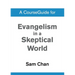 A CourseGuide for Evangelism in a Skeptical World