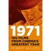1971: 100 Films from Cinema's Greatest Year