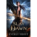Slay the Dawn