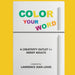 Color Your Word!: A creativity outlet for nerdy adults