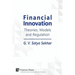 Financial Innovation: Theories, Models and Regulation