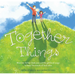 Together Things: When Her Father Feels Sad, a Little Girl Finds Ways to Keep the Bonds of Love Alive