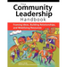 The Community Leadership Handbook: Framing Ideas, Building Relationships, and Mobilizing Resources