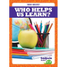 Who Helps Us Learn?