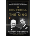 Churchill and the King: The Wartime Alliance of Winston Churchill and George VI