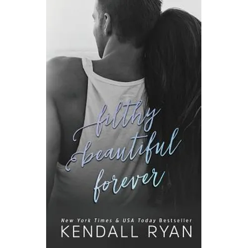 Filthy Beautiful Forever