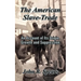 The American Slave-Trade: An Account of Its Origin, Growth and Suppression