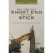 Getting the Short End of the Stick: Poems and Reflections