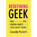 Redefining Geek: Bias and the Five Hidden Habits of Tech-Savvy Teens