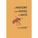 A History of the Novel in Ants