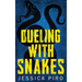 Dueling with Snakes
