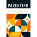 Parenting: The Complex and Beautiful Vocation of Raising Children