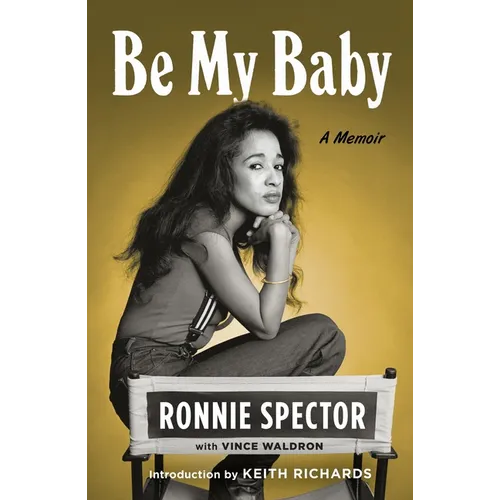 Be My Baby: A Memoir