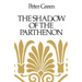 The Shadow of the Parthenon: Studies in Ancient History and Literature
