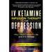 IV Ketamine Infusion Therapy for Depression: Why I tried It, What It's Like, and If It Worked