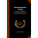 A Manual Of Indian Timbers: An Account Of The Growth, Distribution, And Uses Of The Trees And Shrubs Of India And Ceylon, With Descriptions Of The