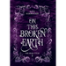 On this Broken Earth