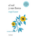 El Sol Y Sus Flores (Poesía) / The Sun and Her Flowers (Poems)
