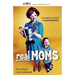 Real Moms: Exploding the Myths of Motherhood