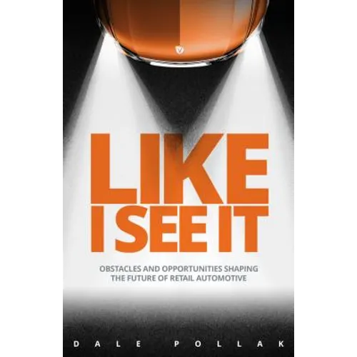 Like I See It: Obstacles and Opportunities Shaping the Future of Retail Automotive