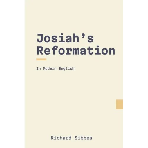 Josiah's Reformation: In Modern English