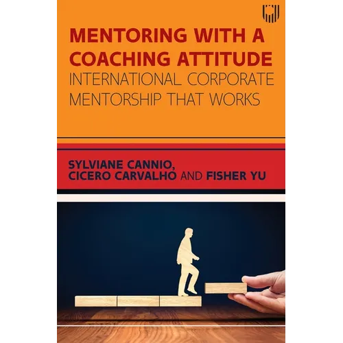 Mentoring with a Coaching Attitude: International corporate mentorship that works