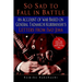 So Sad to Fall in Battle: An Account of War Based on General Tadamichi Kuribayashi's Letters from Iwo Jima
