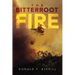 The Bitterroot Fire